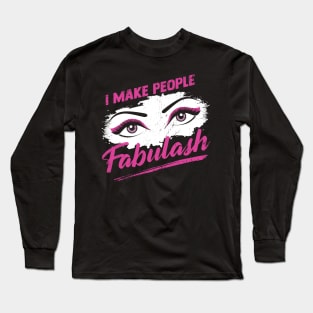 Make-Up Artist Lashes Cosmetologist Gift Long Sleeve T-Shirt